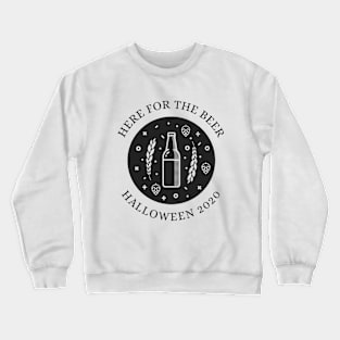 Here For The Beer Funny Halloween Design Light Version Crewneck Sweatshirt